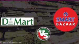 Dmart vs Smart Bazaar