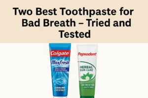 Colgate MaxFresh vs Pepsodent Herbal Gum Care के दो टूथपेस्ट एक साथ रखे हुए।